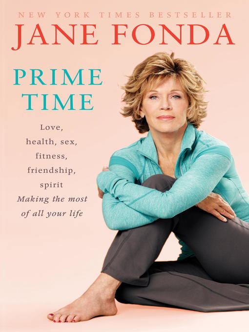 Title details for Prime Time (with Bonus Content) by Jane Fonda - Available